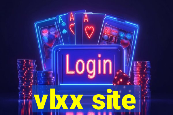 vlxx site