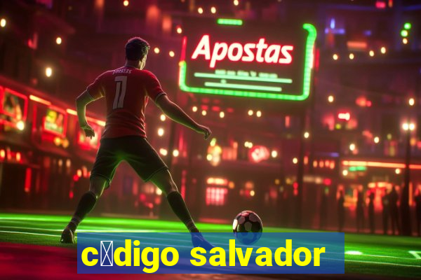 c贸digo salvador