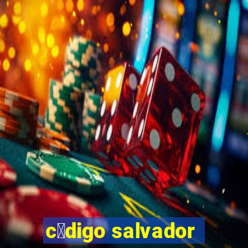 c贸digo salvador