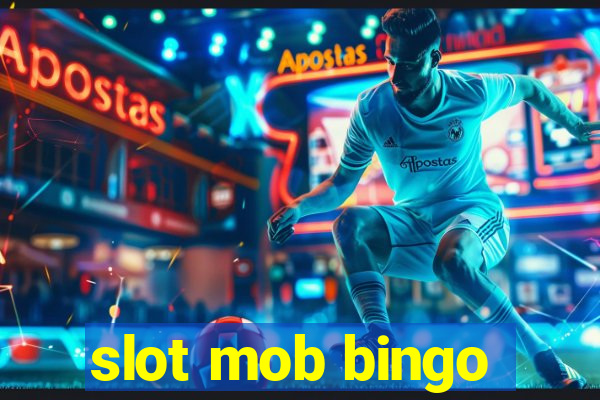 slot mob bingo