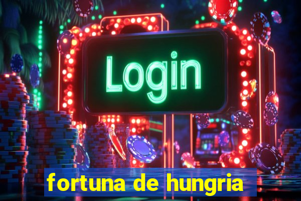 fortuna de hungria