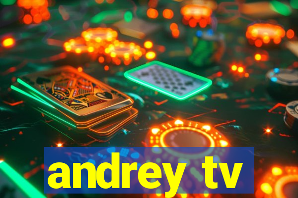 andrey tv