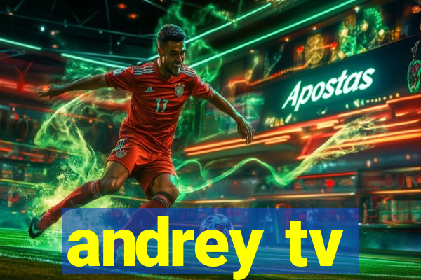 andrey tv