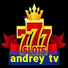 andrey tv