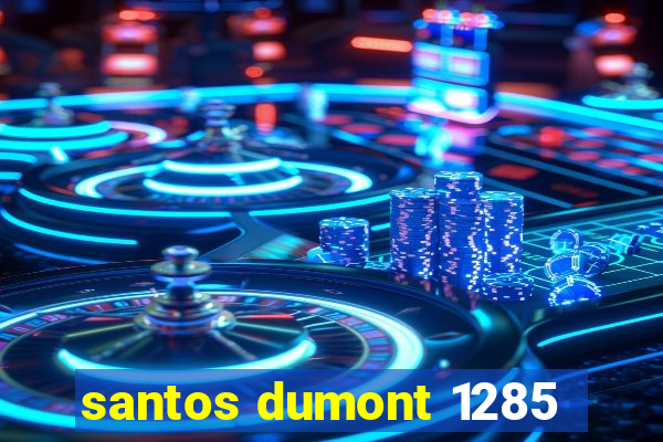 santos dumont 1285