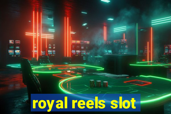 royal reels slot