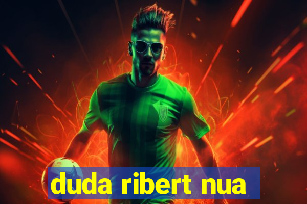 duda ribert nua