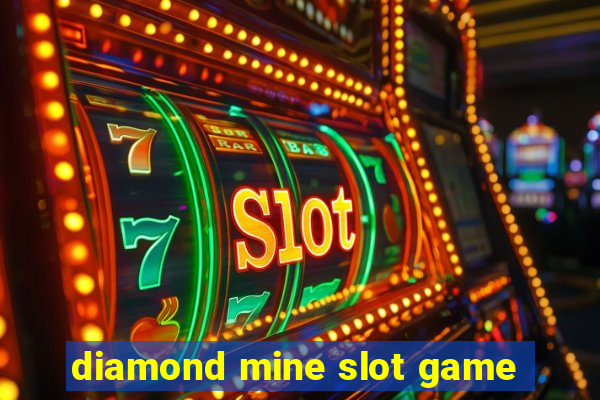 diamond mine slot game