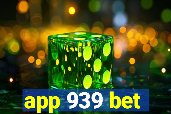 app 939 bet