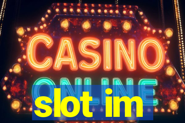 slot im