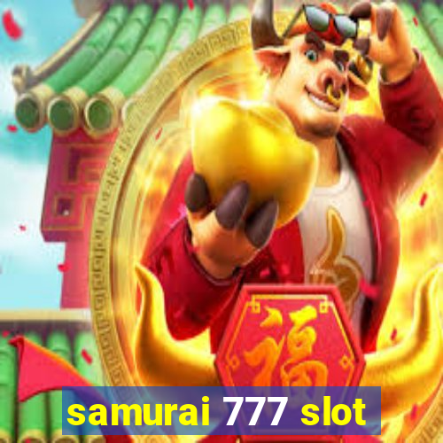 samurai 777 slot