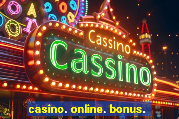 casino. online. bonus.