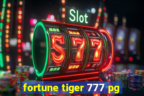 fortune tiger 777 pg