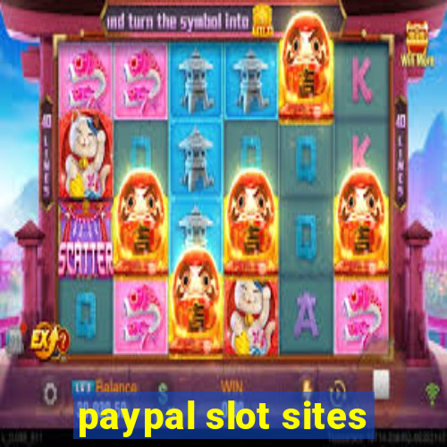 paypal slot sites