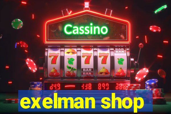 exelman shop