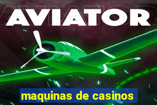 maquinas de casinos