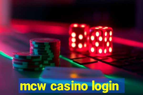 mcw casino login