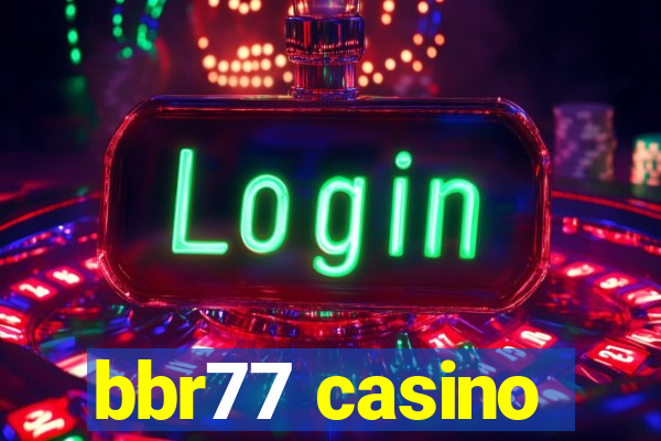 bbr77 casino