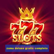 zuma deluxe gratis completo