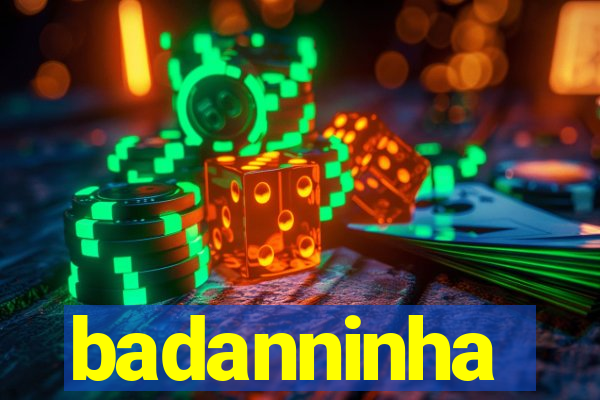 badanninha