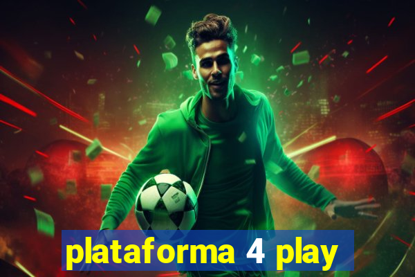 plataforma 4 play