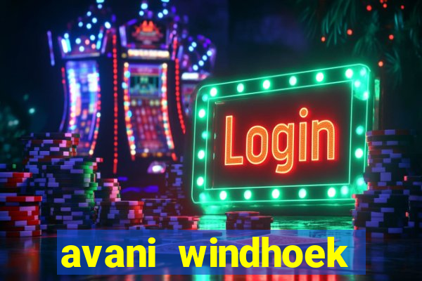 avani windhoek hotel & casino