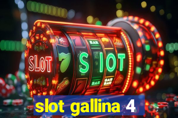 slot gallina 4