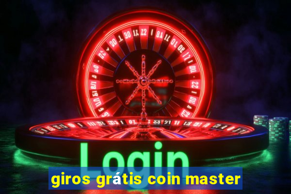 giros grátis coin master