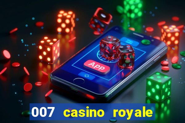 007 casino royale onde assistir