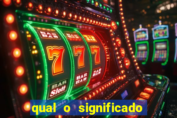 qual o significado do jogo