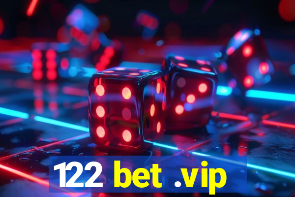 122 bet .vip