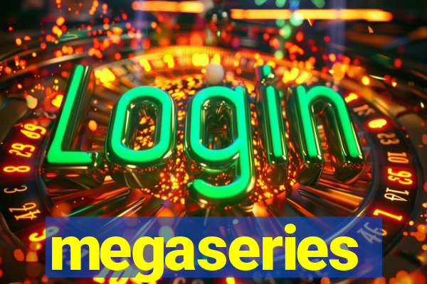 megaseries