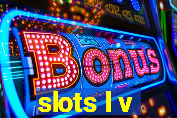 slots l v