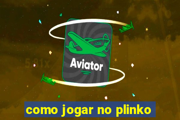 como jogar no plinko