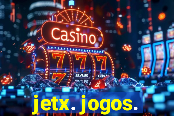 jetx. jogos.