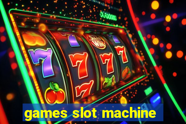 games slot machine