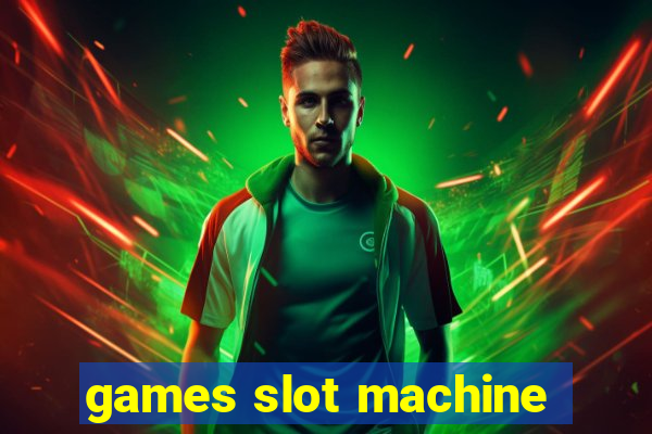 games slot machine