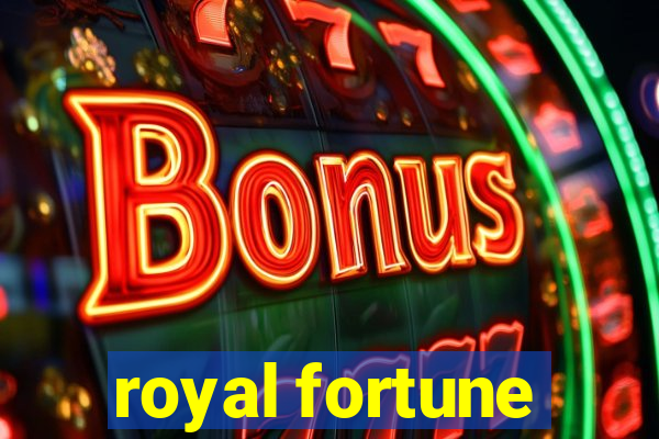 royal fortune