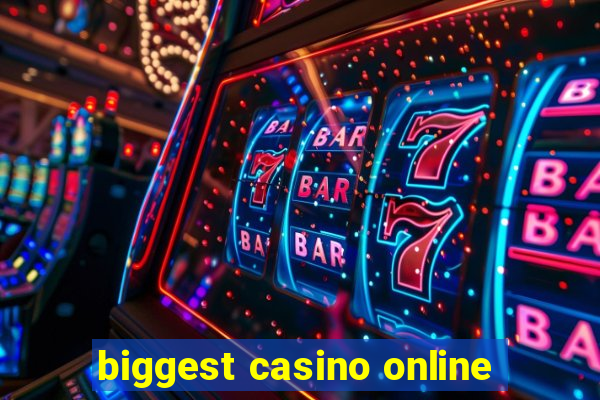 biggest casino online