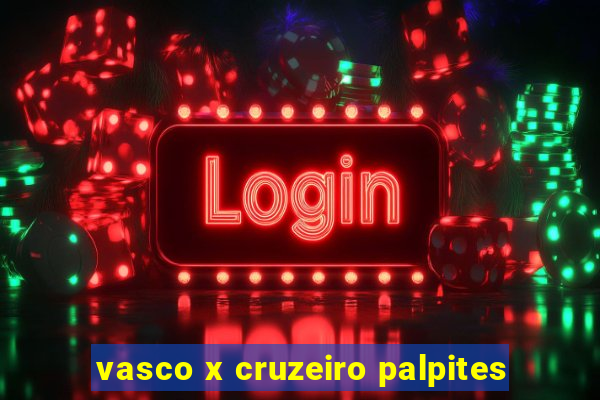 vasco x cruzeiro palpites