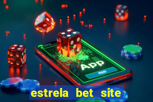 estrela bet site de aposta