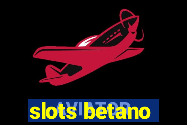 slots betano