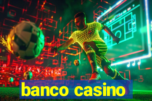 banco casino