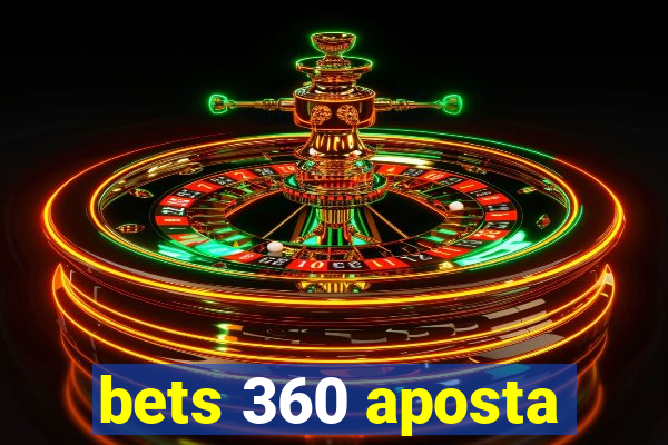 bets 360 aposta