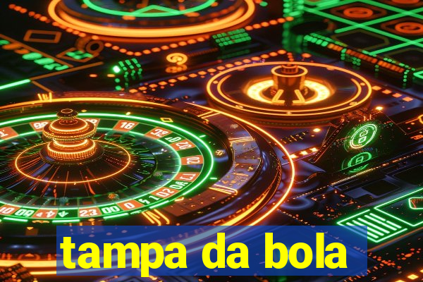 tampa da bola