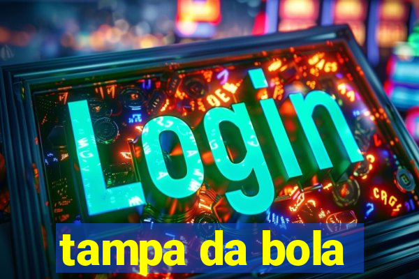 tampa da bola