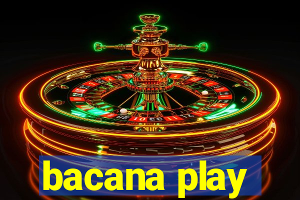 bacana play