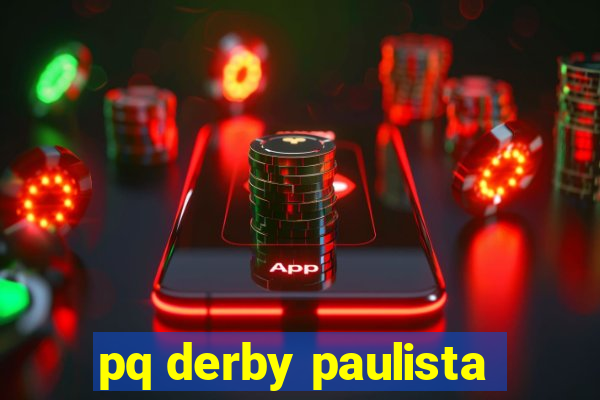 pq derby paulista