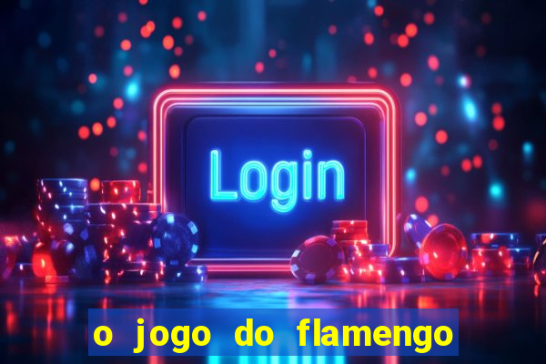 o jogo do flamengo vai passar na globoplay