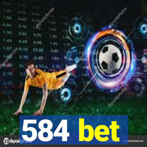 584 bet